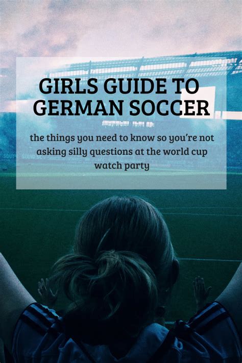 Girls Guide To German Soccer Girl Guides Soccer Silly Questions