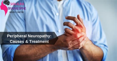 Peripheral Neuropathy Causes And Treatment Sab Clinic