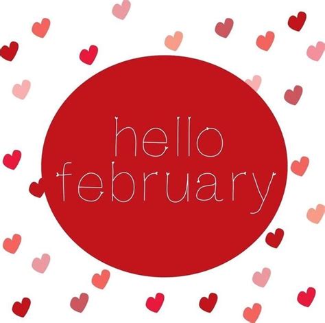 70 Hello February Quotes Hello February Quotes February Valentines