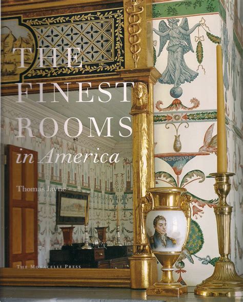 The Devoted Classicist Thomas Jayne And The Finest Rooms In America
