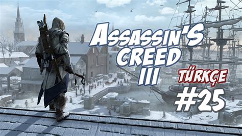 Assassin s Creed III Türkçe 25 Bölüm Yerliler Oyuna Gelir YouTube