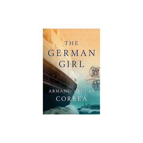 The German Girl By Armando Lucas Correa Hardcover Historical Fiction Books Books German