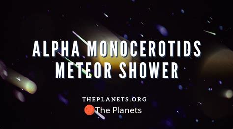 Alpha Monocerotids Meteor Shower Facts And Features The Planets
