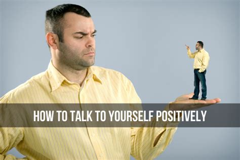 How To Talk To Yourself Positively N Motivation