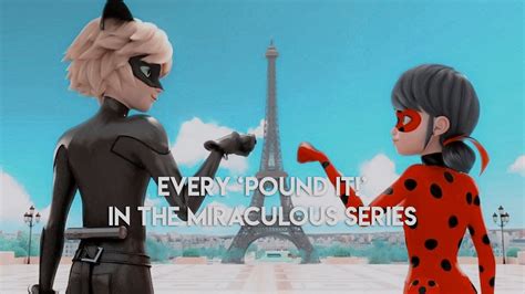 Every Pound It In The Miraculous Ladybug Series Youtube