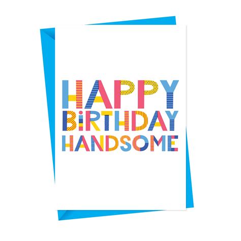 Happy Birthday Handsome Birthday Card A Is For Alphabet