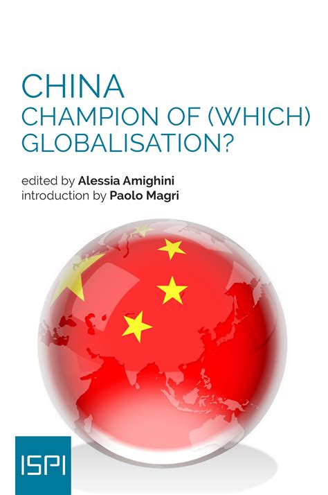 China Champion Of Which Globalisation Ispi