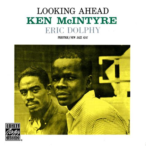 Ken Mcintyre With Eric Dolphy Looking Ahead