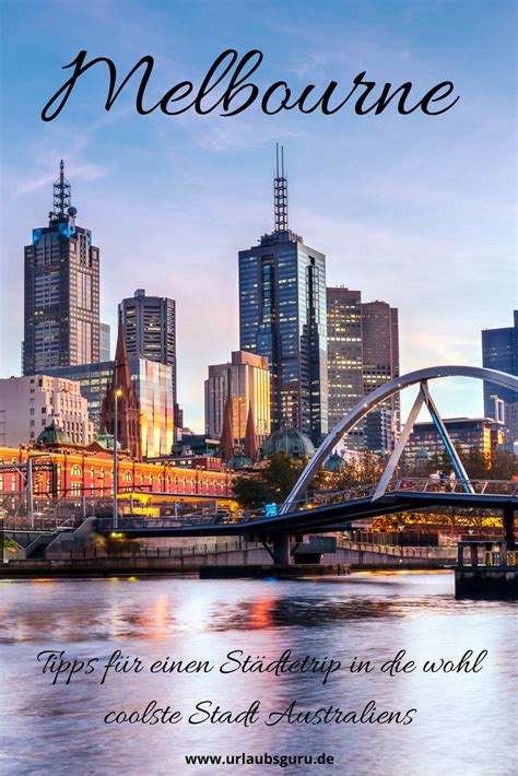 Melbourne Ist Die Wohl Coolste Stadt Australiens Warum Das So Ist Und