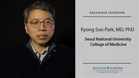 Organizer Interview Kyong Soo Park Md Phd Korean Youtube