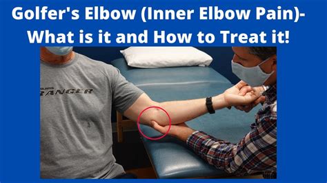 Golfers Elbow Inner Elbow Pain What Is It And How To Treat It