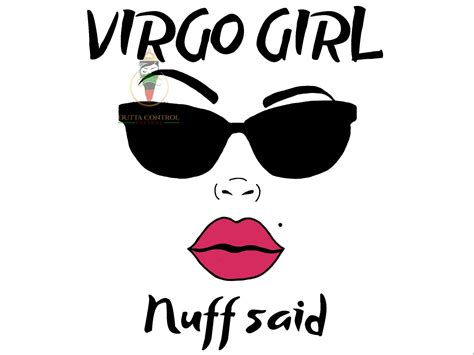 Virgo Girl Nuff Said PNG Virgo Season Virgo Zodiac Png - Etsy | Virgo