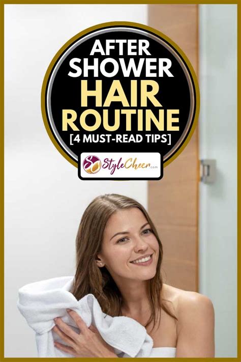 After Shower Hair Routine Must Read Tips