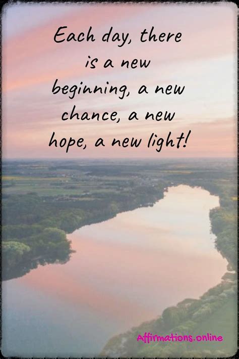 Positive Affirmations For Hope New Beginning Quotes Life New