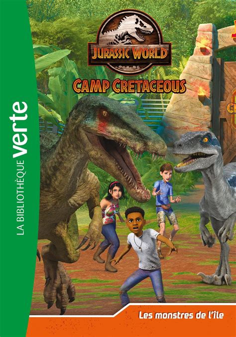 Jurassic World la colo du crétacé 12 Les monstres de l île by