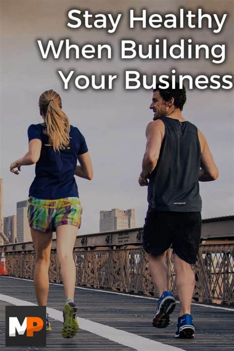 Stay Healthy When Building Your Business
