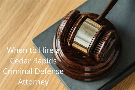 When To Hire A Cedar Rapids Criminal Defense Attorney Cory Goldensoph