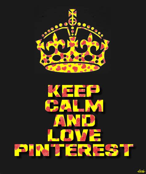 Keep Calm And Love Pinterest Created By Eleni Keep Calm Quotes