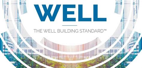 How The Well Building Standard Works 7 Principles Towards A Healthier
