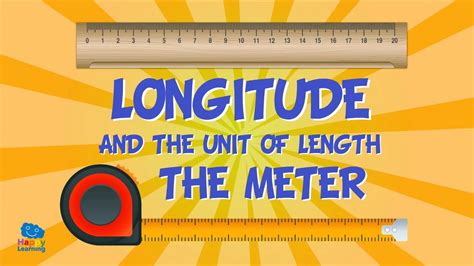Longitude And The Unit Of Length The Meter Educational Videos For