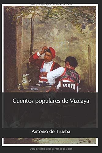 Cuentos Populares De Vizcaya Spanish Edition By Antonio De Trueba