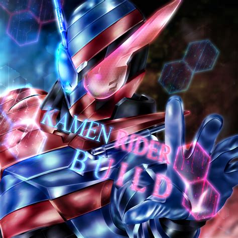 Kamen Rider Build Character Image By まず真旧：kuzurx 4017351