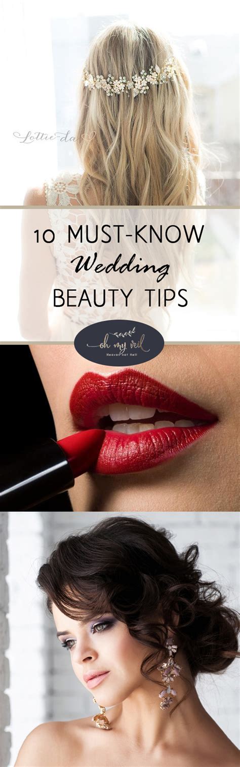 10 Must Know Wedding Beauty Tips ~ Oh My Veil All Things Wedding Ideas