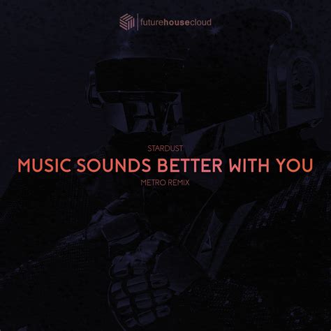 music sounds better with you remix by metro free download on hypeddit