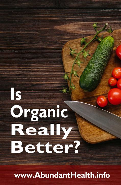 From a comment above, citing salads in greece, and the article, i take that the quality of (south). Is Organic Really Better? - Abundant Health