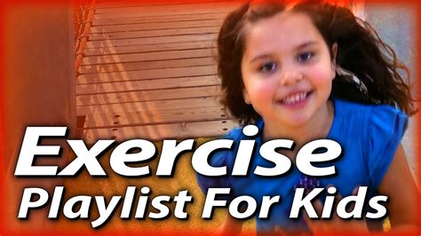 Exercise Playlist For Kids Youtube