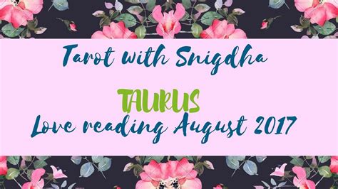If you've recently accomplished a lifelong goal such as purchasing a house, that's why this card more horoscopes for you. Taurus Love Tarot card reading August 2017 - YouTube
