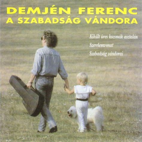 A Szabadság Vándora De Demjén Ferenc En Amazon Music Amazones