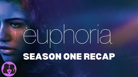 Euphoria Season One Recap Youtube