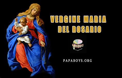 Il Santo Di Oggi 7 Ottobre Beata Vergine Maria Del Rosario