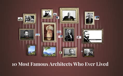 Most Famous Architects Who Ever Lived By Twinks Brigoli