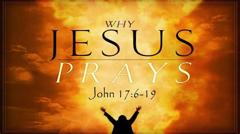Easter 7 5 17 15 Why Jesus Prays For Us Youtube