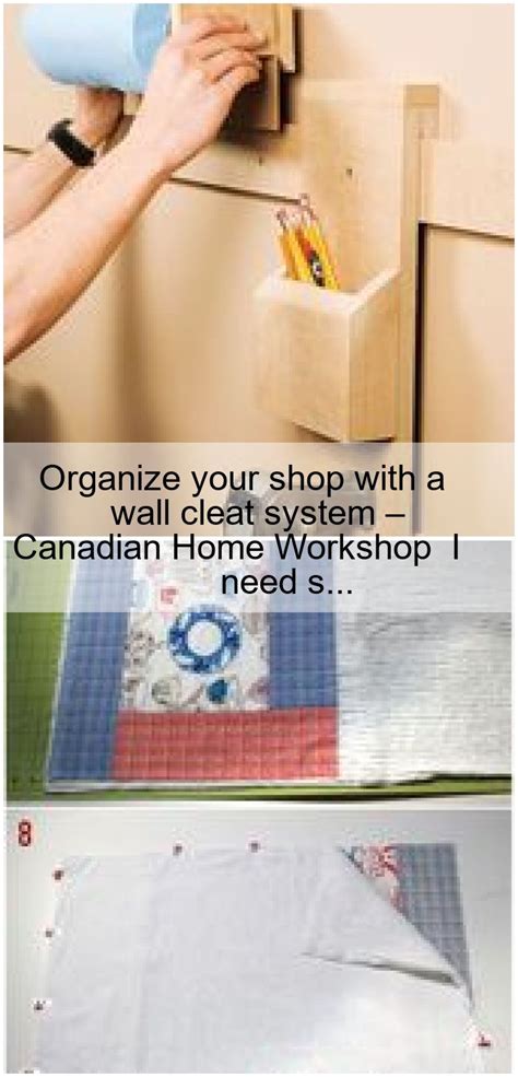 Organize Your Shop With A Wall Cleat System Canadian Home Workshop I