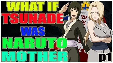 What If Tsunade Was Naruto Mother Part 1 YouTube