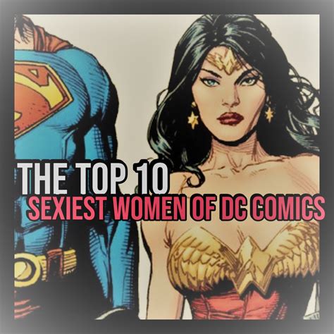 The Top 10 Sexiest Women Of Dc Comics Hobbylark