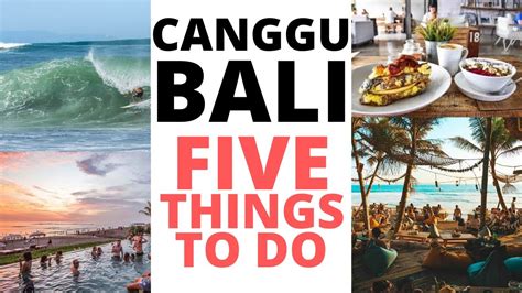 5 Things To Do In Canggu Bali And Five Things To Not Do Or Avoid Travel Video Youtube