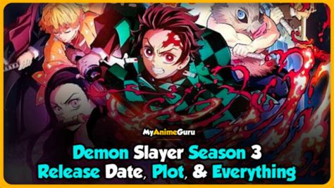 Demon Slayer Season 3 Release Date Cast And Everything Myanimeguru