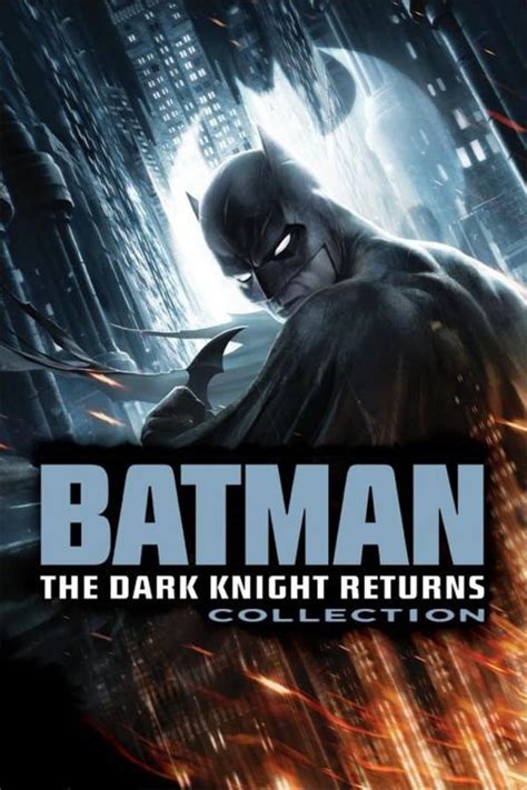 Batman The Dark Knight Returns Collection — The Movie Database Tmdb