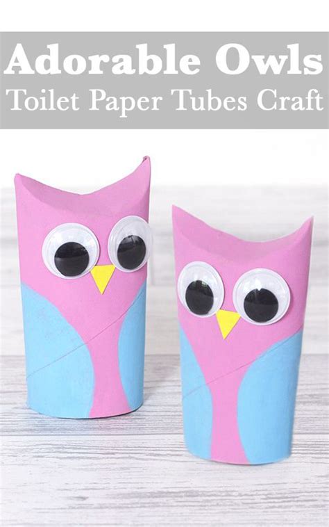 Adorable Owls Toilet Paper Tubes Craft Toilet Paper Tube Kids Crafts