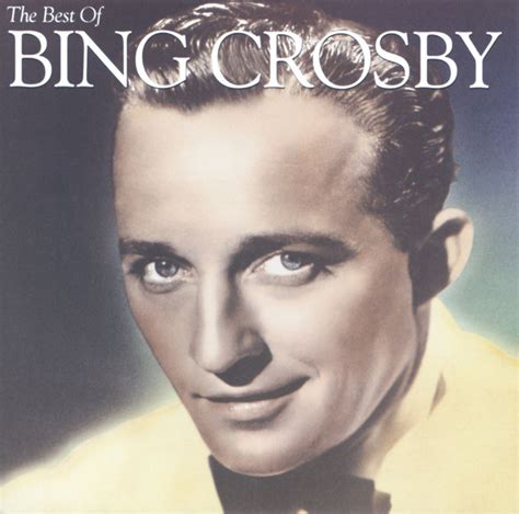 The Best Of Bing Crosby By Bing Crosby On Spotify
