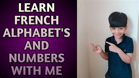 Learn French Alphabets And Numbers With Yuvan Youtube