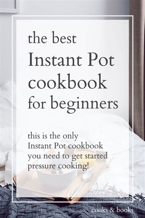 The Best Instant Pot Cookbook For Beginners Includes Pictures