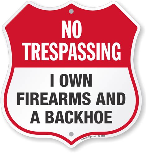 Plaques And Signs No Trespassing Beware I Own A Gun And Backhoe Decal