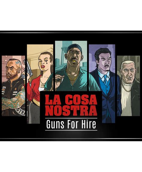 La Cosa Nostra Guns For Hire
