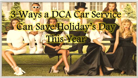 3 Ways A Dca Car Service Can Save Holidays Day This Year