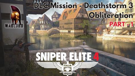 Sniper Elite 4 Dlc Mission Deathstorm 3 Obliteration Part 1 No